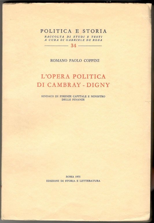 L'opera politica di Cambray-Digny. Sindaco di Firenze capitale e ministro …