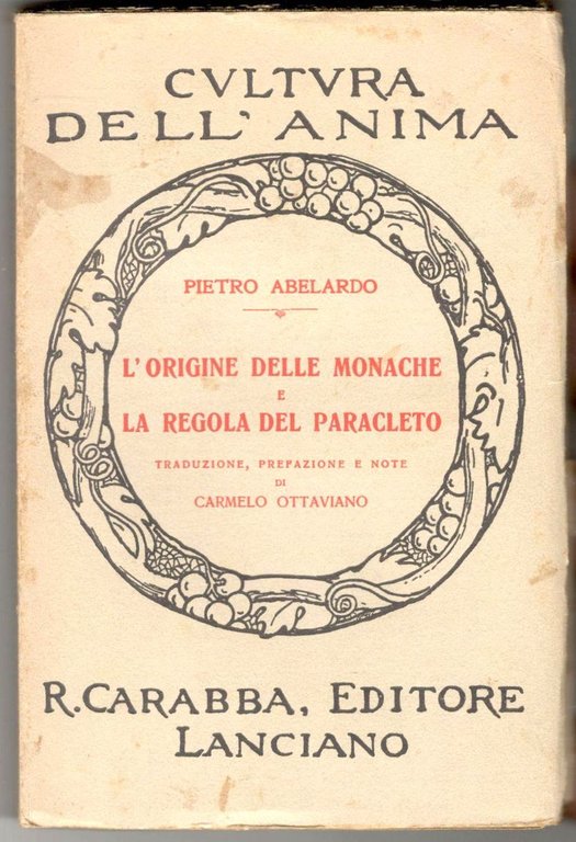 L'origine delle monache e la regola del Paracleto. Traduzione, prefazione …