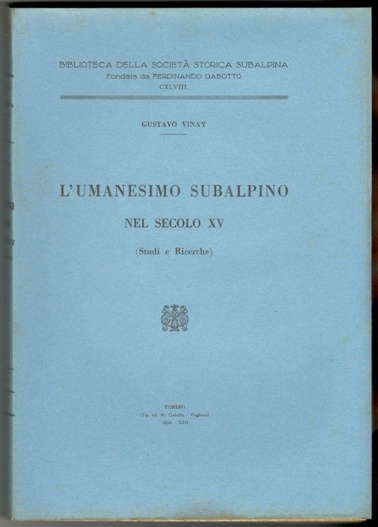 L'umanesimo subalpino nel secolo XV (Studi e Ricerche)