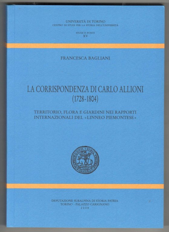 La corrispondenza di Carlo Allioni (1728-1804). Territorio, flora e giardini …
