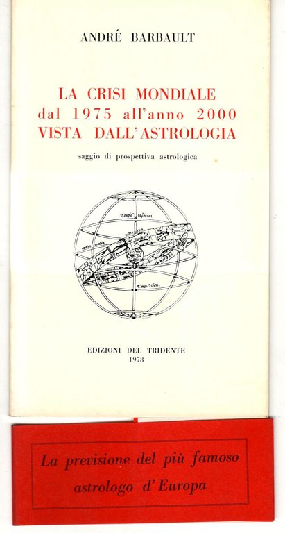 La crisi mondiale dal 1975 all'anno 2000 vista dall'astrologia. Saggio …