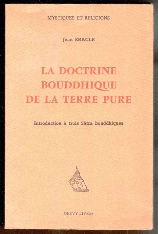 La Doctrine Bouddhique de la Terre Pure. Introdution à trois …