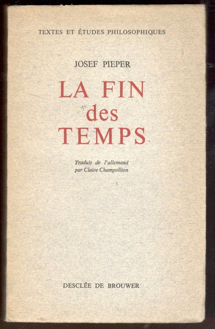 La fin des temps. Méditation sur la philosophie de l'histoire. …