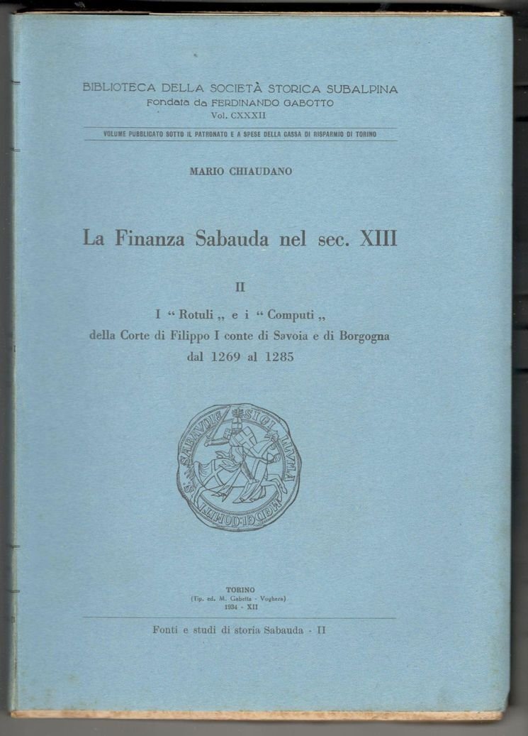 La Finanza Sabauda nel sec. XIII. Volume II: I 'Rotuli' …