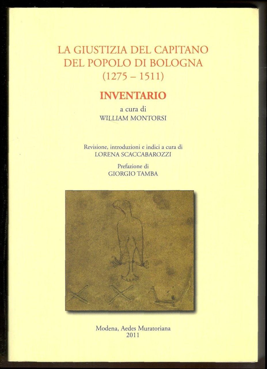 La giustizia del Capitano del popolo di Bologna (1275-1511). Revisione, …