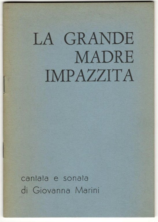 La grande madre impazzita. Cantata e sonata
