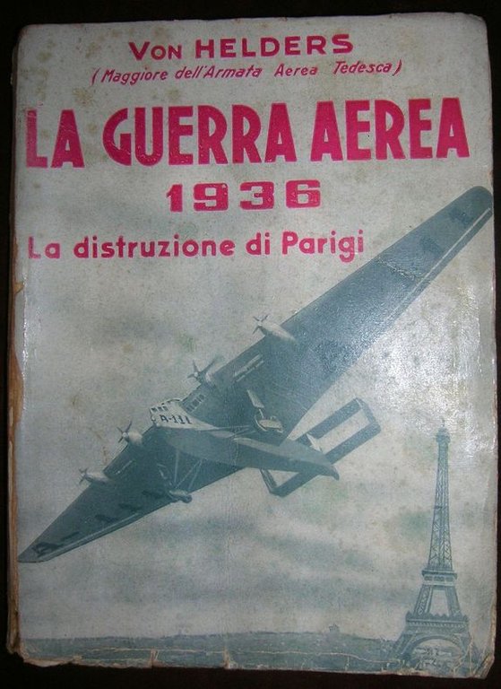 La Guerra Aerea del 1936 (la distruzione di Parigi).