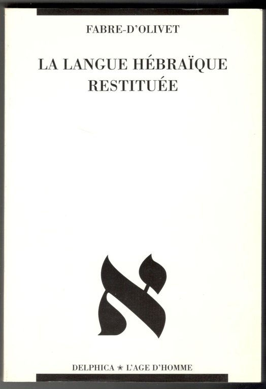 La langue hébraïque restituée. Con: Fac-simile du manuscrit . intitulé …