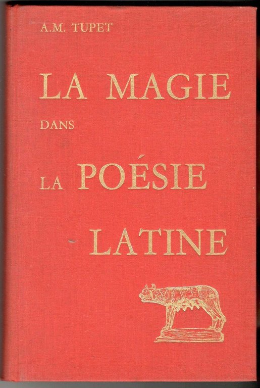 La magie dans la poésie latine. I. Des origines à …