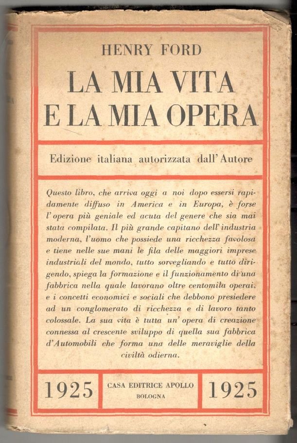 La mia vita e la mia opera. Edizione italiana autorizzata …