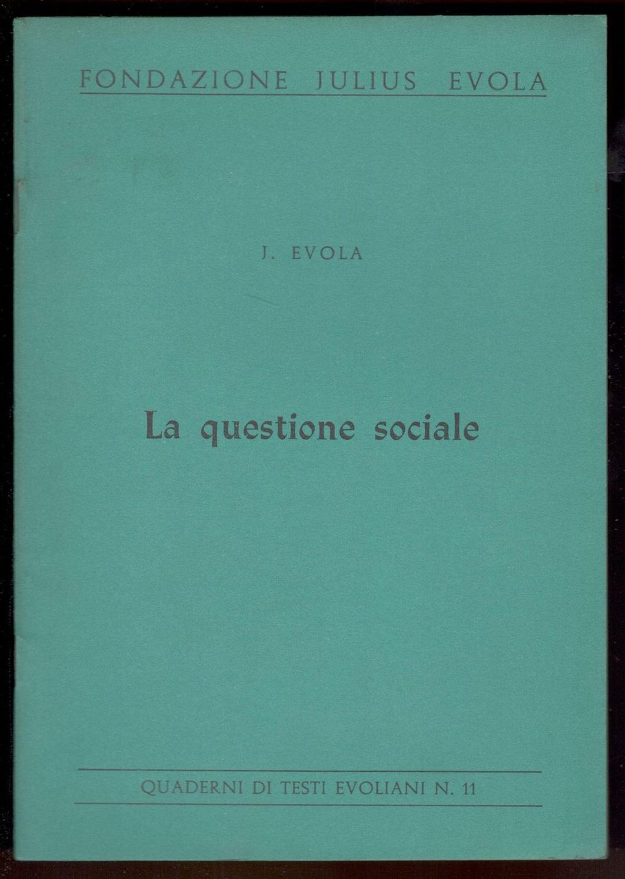 La Questione Sociale. Quaderni di Testi Evoliani, n. 11