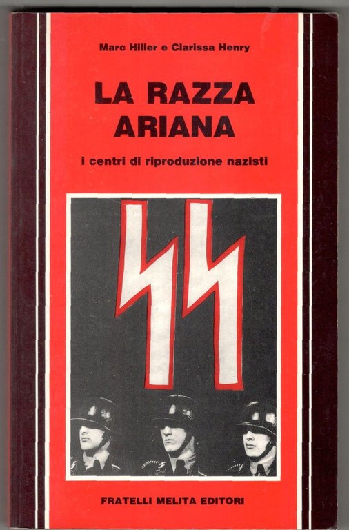 La razza ariana. I centri di riproduzione nazisti