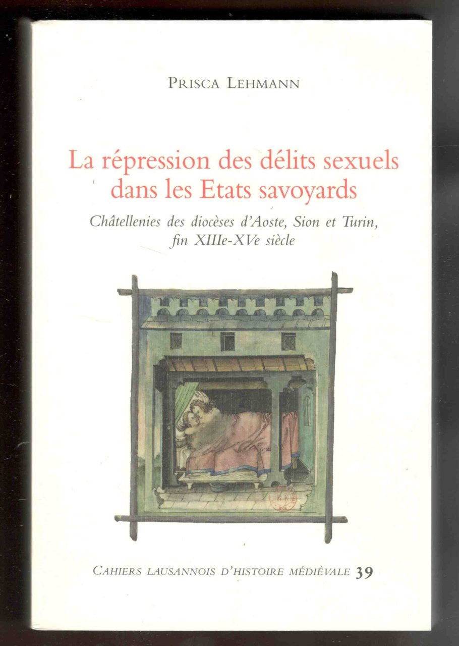 La répression des délits sexuels dans les Etats savoyards. Châtellenies …
