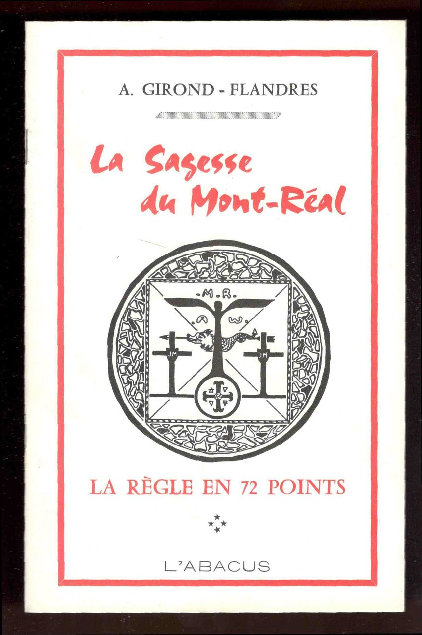 La Sagesse du Mont-Réal. La Règle en 72 points