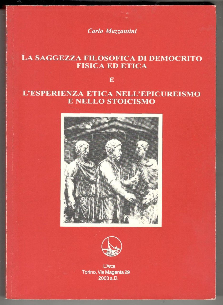 La saggezza filosofica di Democrito fisica ed etica e l'esperienza …