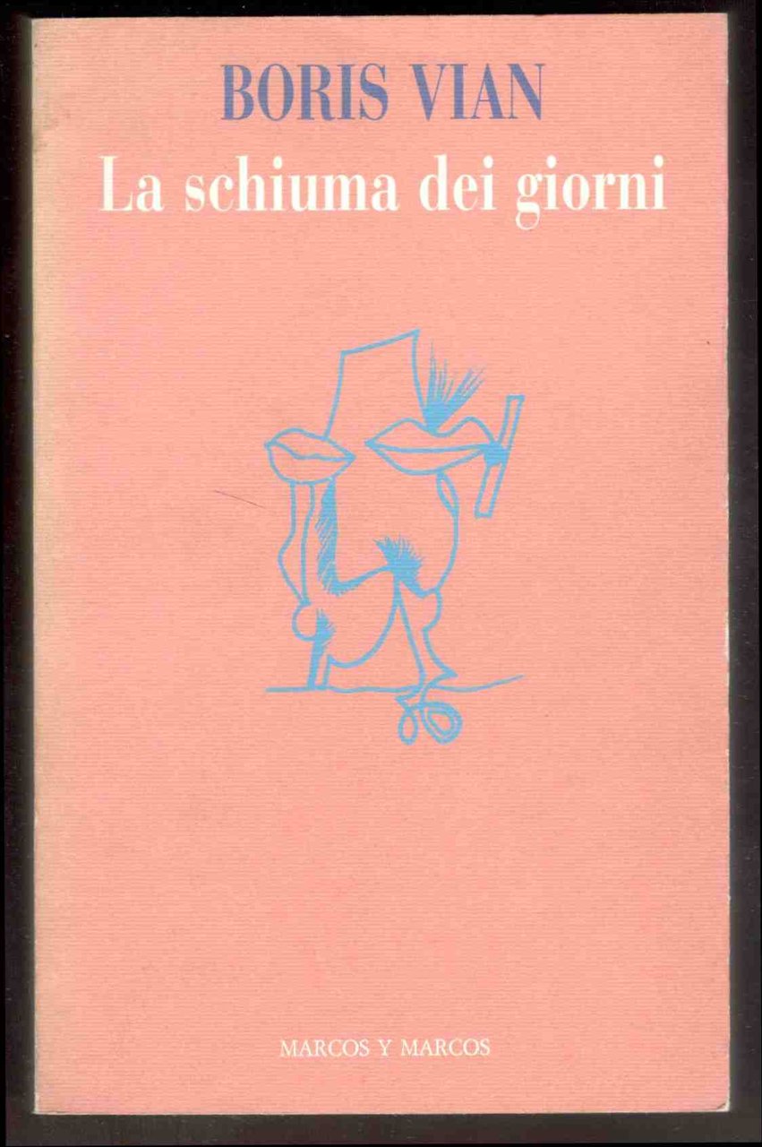 La schiuma dei giorni. Traduzione di Gianni Turchetta