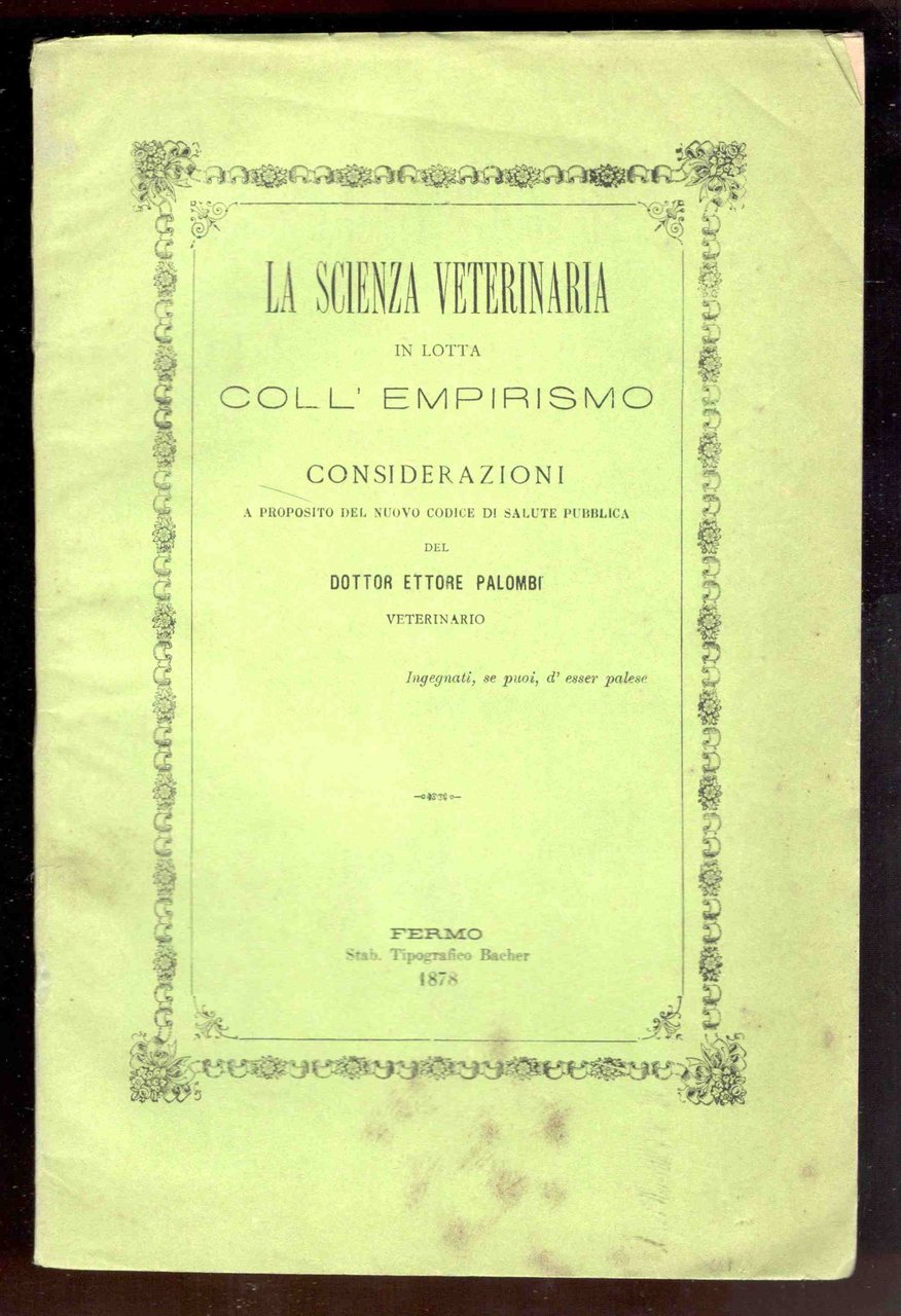 La scienza veterinaria in lotta con l'empirismo. Considerazioni