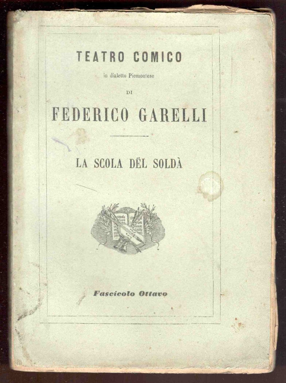La scola dël soldà. Commedia in 3 atti. Teatro comico …