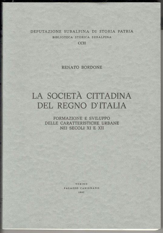 La società cittadina del Regno d'Italia. Formazione e sviluppo delle …