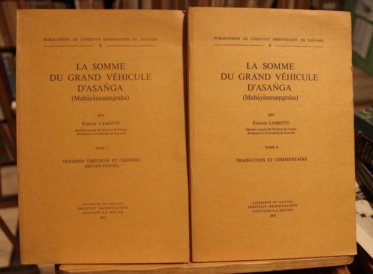 La somme du Grand Véhicule d'Asanga (Mahayanasamgraha). Tome I. Versions …