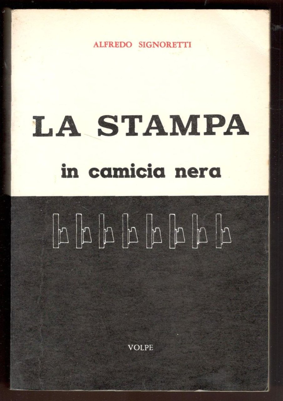 La stampa in camicia nera 1932-1943