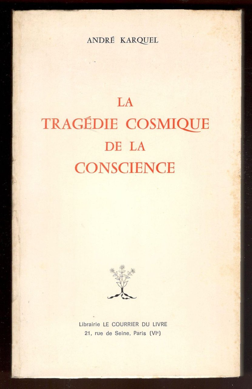 La tragédie cosmique de la conscience