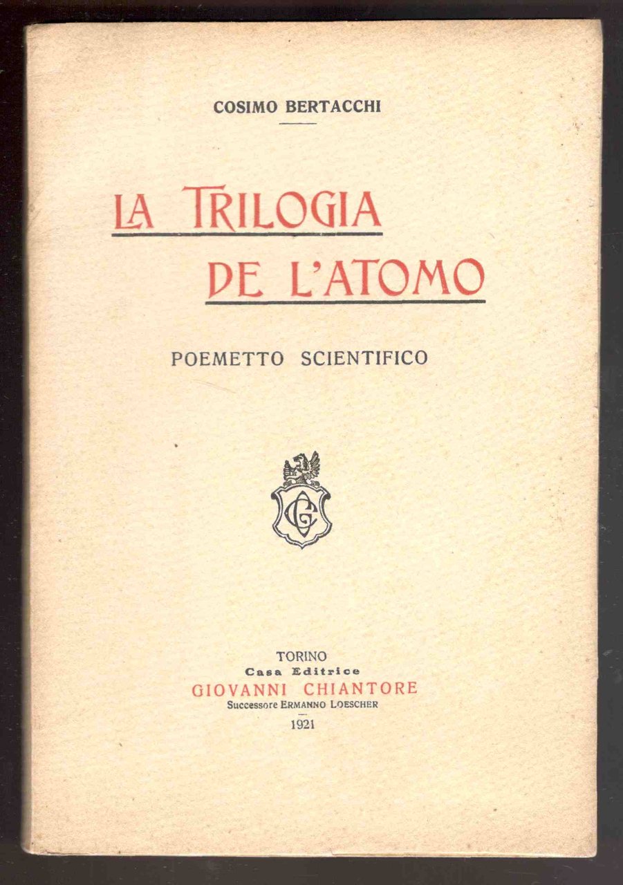 La trilogia de l'atomo. Poemetto scientifico