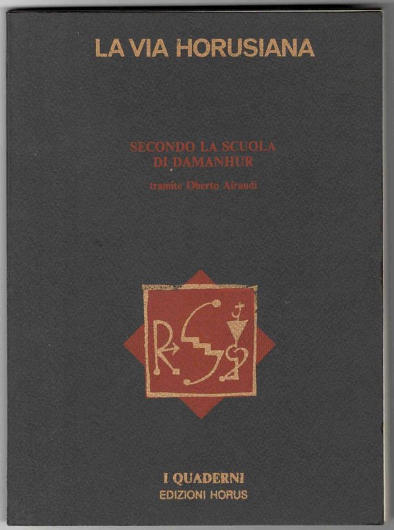 La via horusiana secondo la Scuola di Damanhur tramite Oberto …