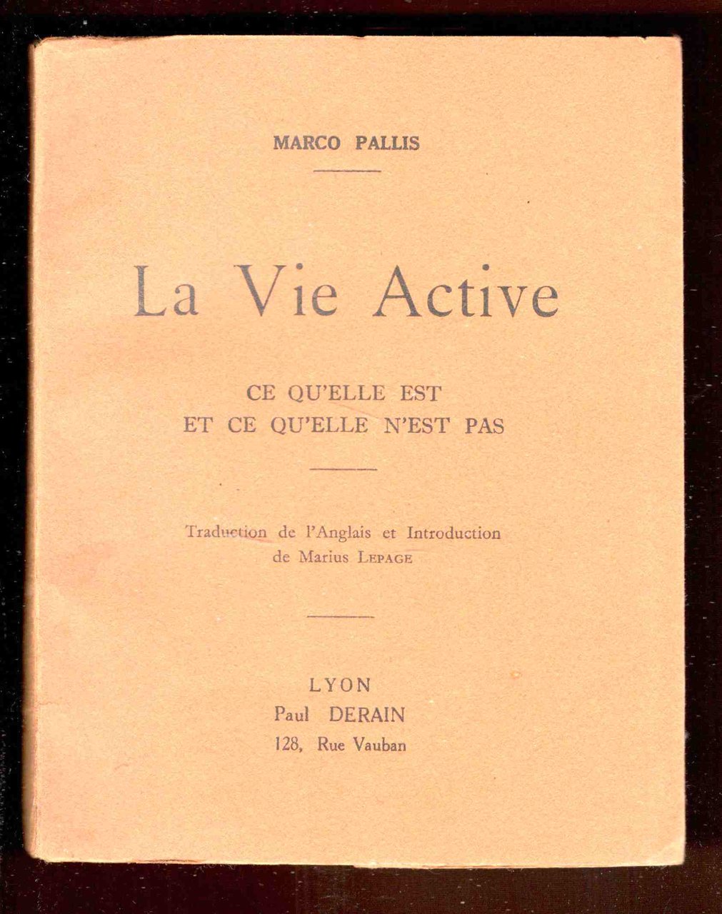 La vie active. Ce qu'elle est et ce qu'elle n'est …