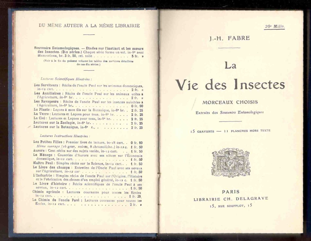 La vie des insectes. Morceaux choisis. Extraits des souvenirs entomologiques