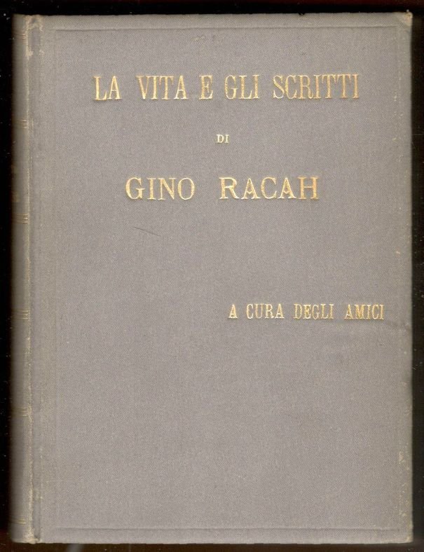 La vita e gli scritti di Gino Racah. A cura …