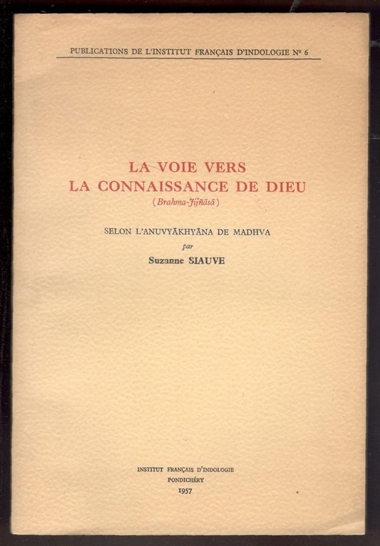 La voie vers la connaissance de dieu (Brahma-Jijñasä) selon l'Anuvyakhyana …