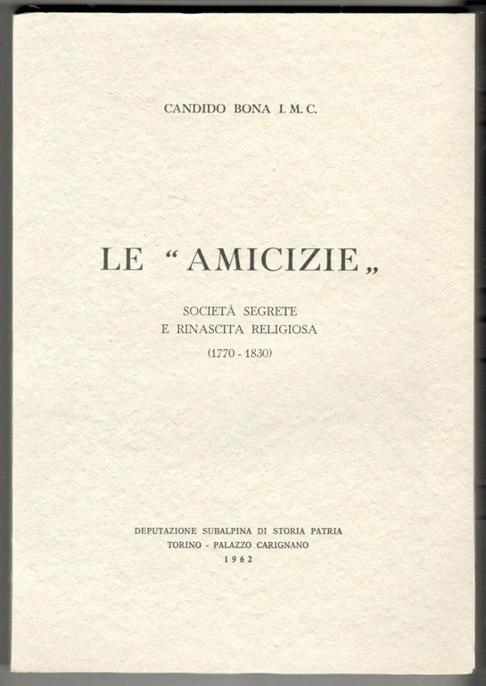 Le 'amicizie'. Società segrete e rinascita religiosa (1770-1830)