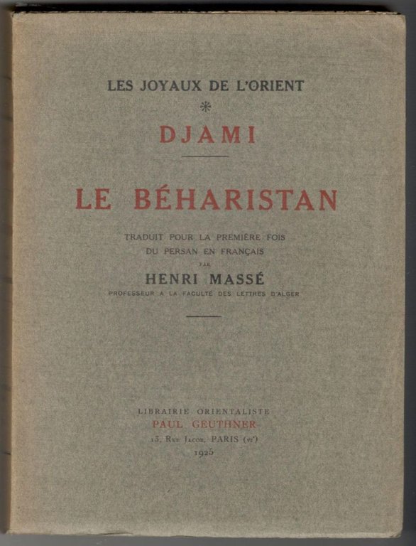 Le Béharistan. Traduit pour la première fois du Persan en …