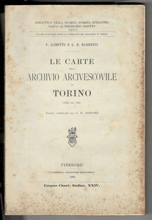 Le carte dello Archivio Arcivescovile di Torino fino al 1310. …