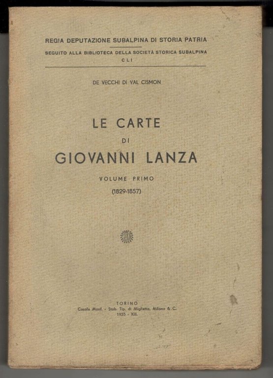 Le carte di Giovanni Lanza. Volume primo (1829-1857)