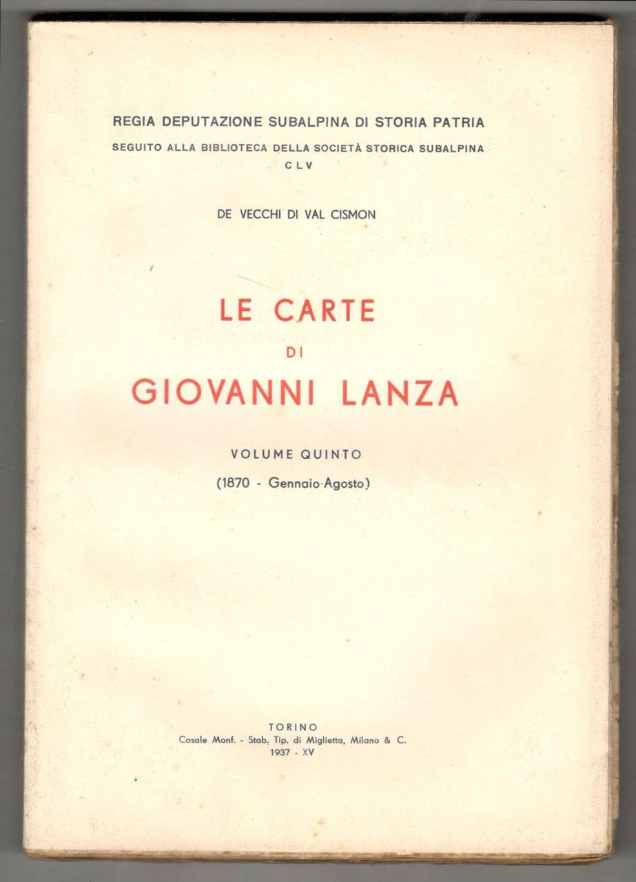 Le carte di Giovanni Lanza. Volume quinto (1870 - Gennaio-Agosto)