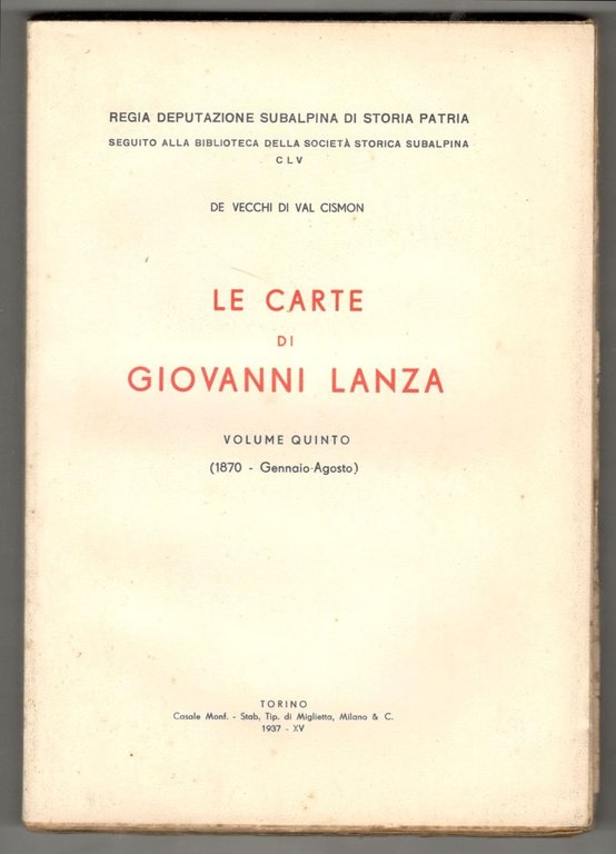 Le carte di Giovanni Lanza. Volume quinto (1870 - Gennaio-Agosto)
