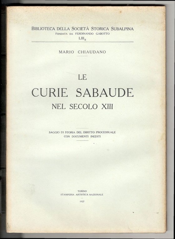Le Curie Sabaude nel sec. XIII. Saggio di storia del …