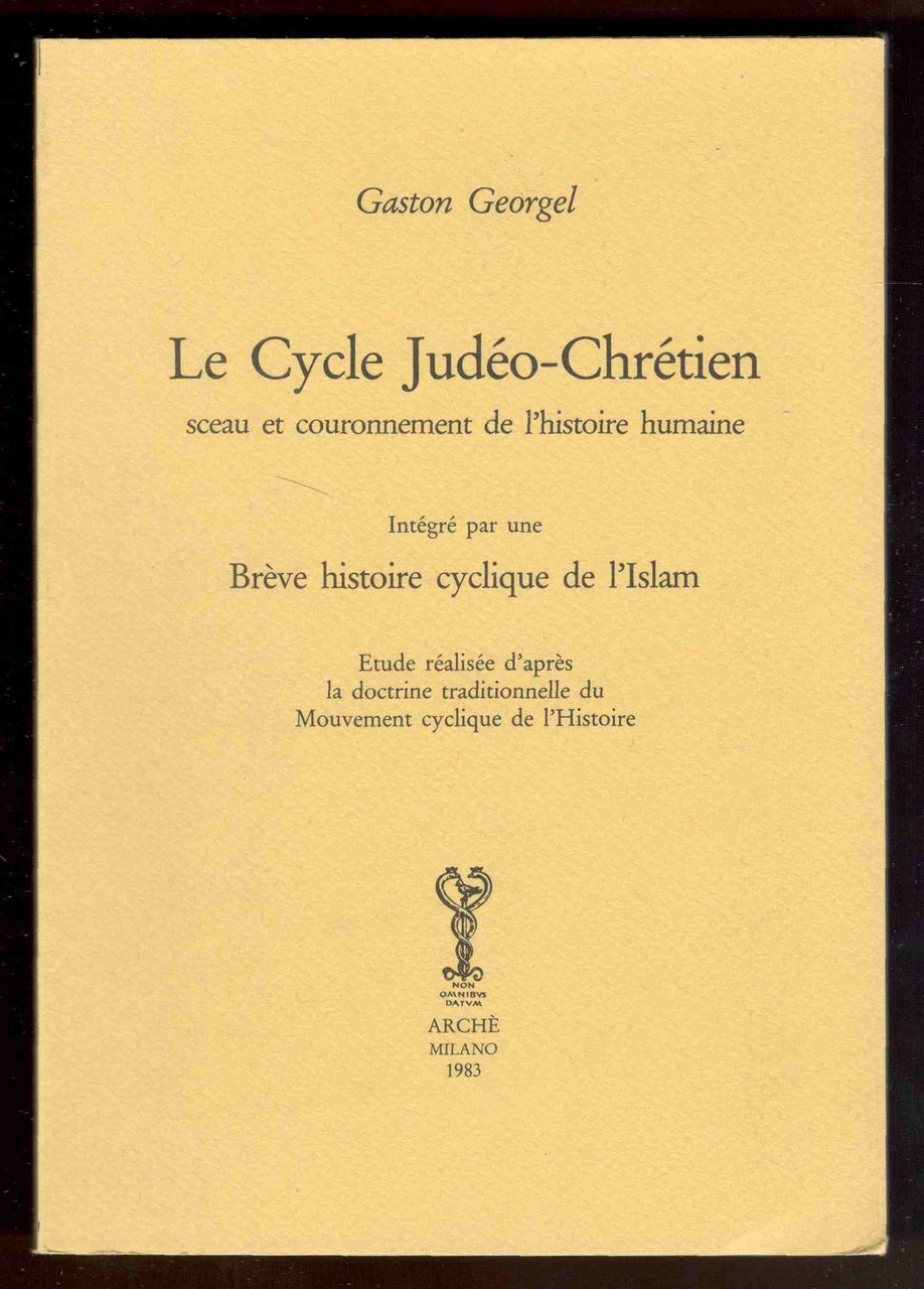 Le Cycle Judéo-Chrétien. Sceau du couronnement de l'histoire humaine. Intégré …