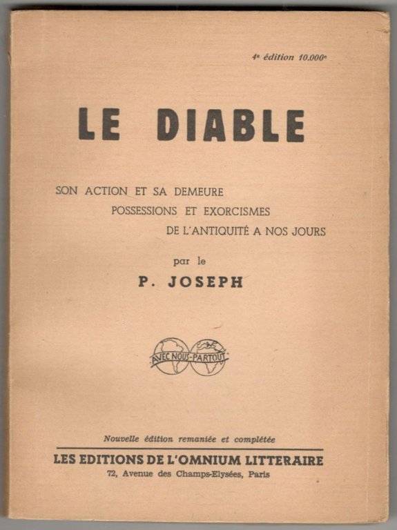 Le diable. Son action et sa demeure. Possessions et exorcismes …