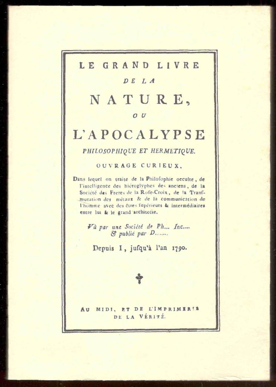Le grand livre de la nature, ou l'Apocalypse philosophique et …