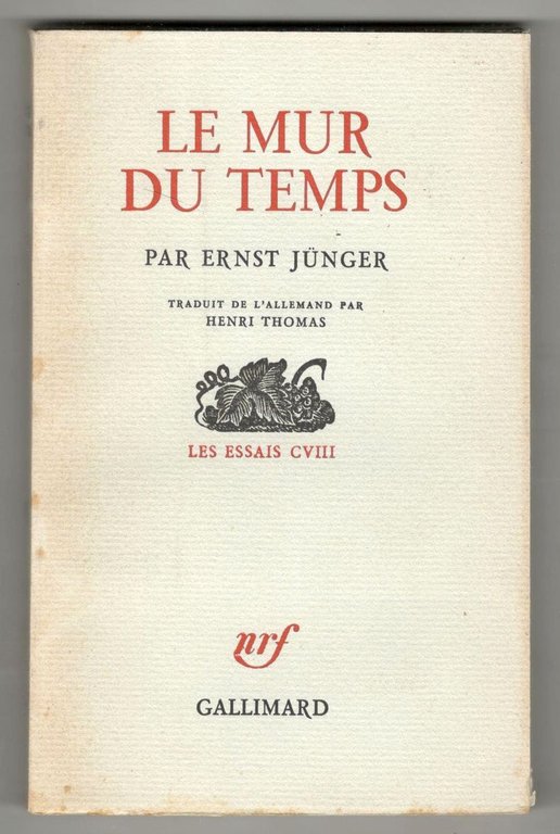 Le mur du temps. Traduit de l'allemand par Henri Thomas
