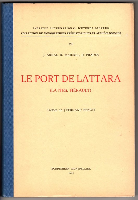 Le port de Lattara ( Lattes, Hérault ) Préface de …