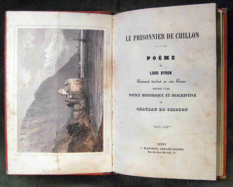 Le prisonnier de Chillon. Poème de Lord Byron. Librement traduit …