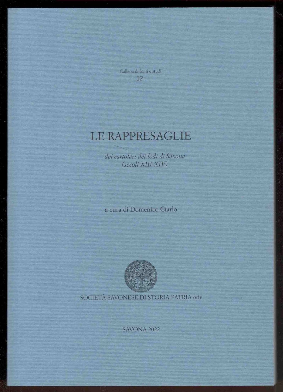 Le rappresaglie dei cartolari dei lodi di Savona (secoli XIII-XIV)