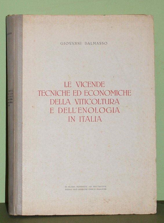 Le vicende tecniche ed economiche della viticoltura e dell'enologia in …