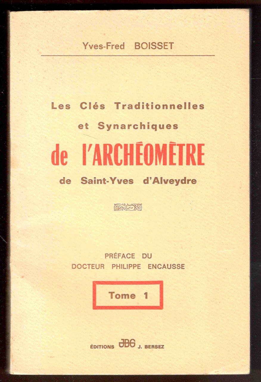 Les clés traditionnelles et synarchiques de l'archéomètre de Saint Yves …