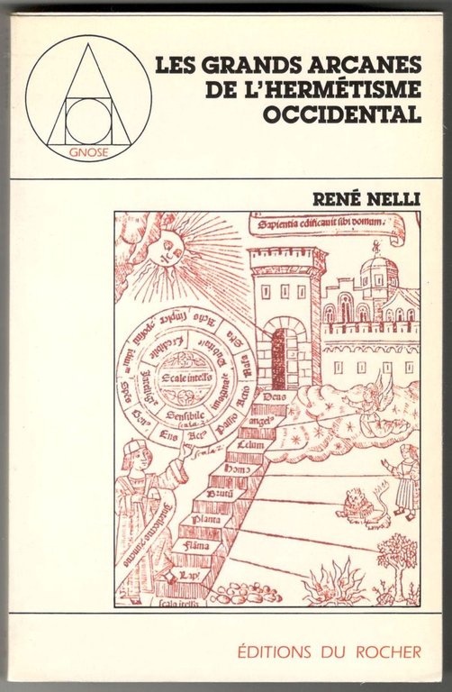 Les grandes arcanes de l'hermétisme occidental
