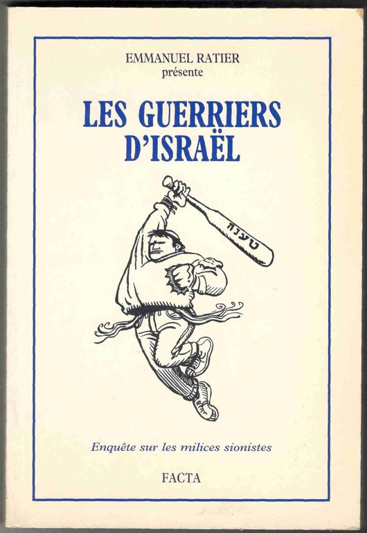 Les guerriers d'Israël. Enquête sur les milices sionistes